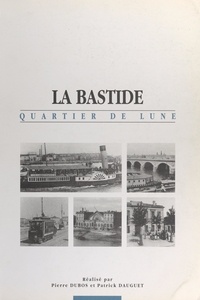 Patrick Dauguet et Pierre Dubos - La Bastide - Quartier de Lune.