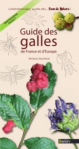 Patrick Dauphin - Guide des galles de France et d'Europe.