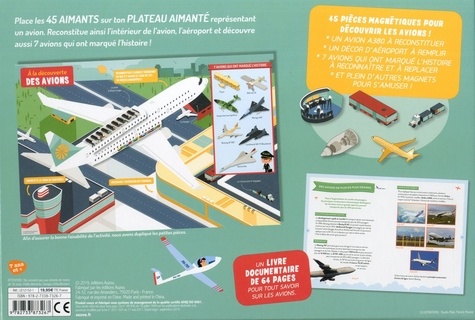 A la découverte des avions. Avec un livre documentaire, un plateau géant aimanté, 45 pièces magnétiques