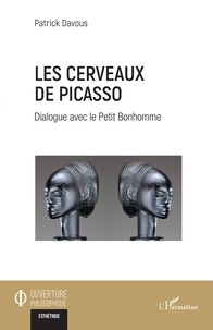 Téléchargement d'ebooks gratuits en grec Les cerveaux de Picasso  - Dialogue avec le Petit Bonhomme par Patrick Davous