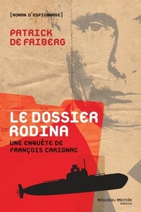 Patrick de Friberg - Le Dossier Rodina.