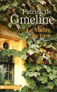 Patrick de Gmeline - Le maître de cave.