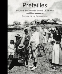 Patrick de La Besnardière - Préfailles - Balade en images dans le temps.