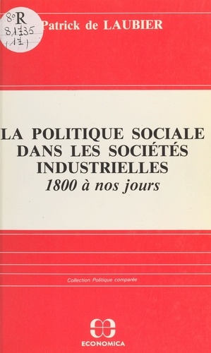 La Politique sociale dans les sociétés industrielles - 1800 à nos jours
