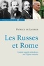 Patrick De Laubier - Les Russes et Rome - Quelques regards orthodoxes sur l'Eglise romaine.