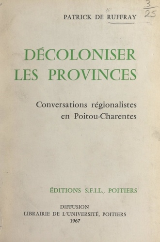 Décoloniser les provinces. Conversations régionalistes en Poitou-Charentes