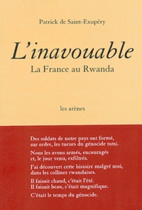 Patrick de Saint-Exupéry - L'inavouable - La France au Rwanda.