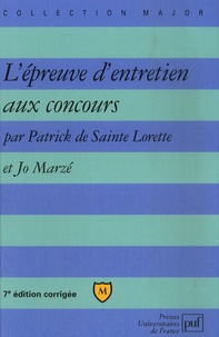 Patrick de Sainte Lorette et Jo Marzé - L'épreuve d'entretien aux concours.
