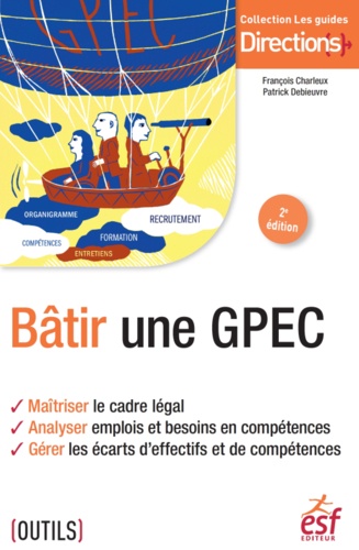 Patrick Debieuvre et François Charleux - Batir une GPEC.