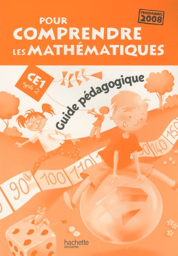 Patrick Debû - Pour comprendre les mathématiques CE1, Cycle 2 - Programmes 2008, guide pédagogique.