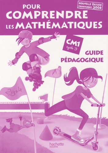 Patrick Debû - Pour comprendre les mathématiques CM1 - Guide pédagogique, programmes 2008.