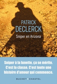 Patrick Declerck - Sniper en Arizona.