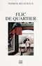 Patrick Delachaux - Flic de quartier.