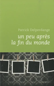 Un peu après la fin du monde