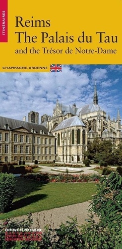 Patrick Demouy - Reims, le Palais de Tau et le trésor de Notre-Dame (anglais).