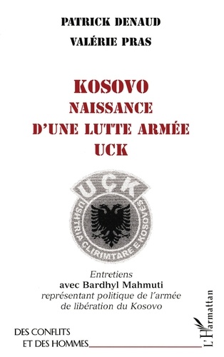 Kosovo. Naissance d'une lutte armée UCK