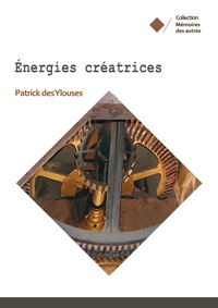 Patrick Des Ylouses - Energies créatrices.