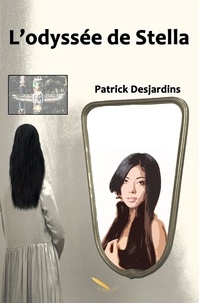 Patrick Desjardins - L'odyssée de Stella.