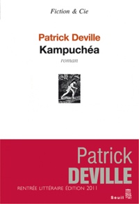 Patrick Deville - Kampuchéa.