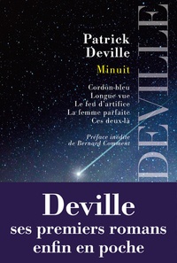 Patrick Deville - Minuit - Cordon-bleu ; Longue vue ; Le feu d'artifice ; La femme parfaite ; Ces deux-là.