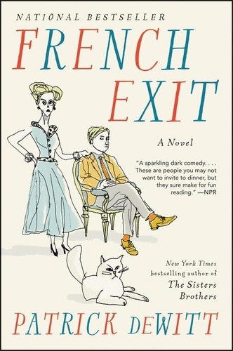 Patrick deWitt - French Exit - A Novel.