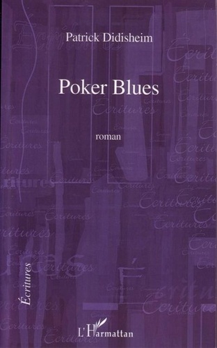 Patrick Didisheim - Poker blues roman.