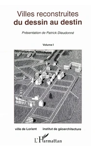 Villes reconstruites, du dessin au destin