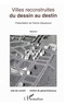 Patrick Dieudonné - Villes reconstruites, du dessin au destin - Actes du 2e colloque international des villes reconstruites (Lorient, 1993), Volume 1.