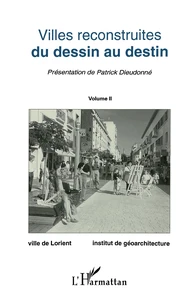 Villes reconstruites, du dessin au destin