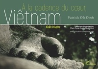 Patrick Do Dinh - A la cadence du coeur, Viêtnam.
