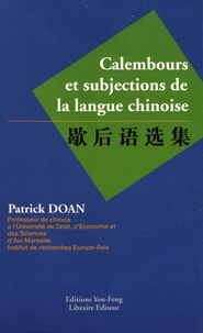 Patrick Doan - Calembours et subjections de la langue chinoise.