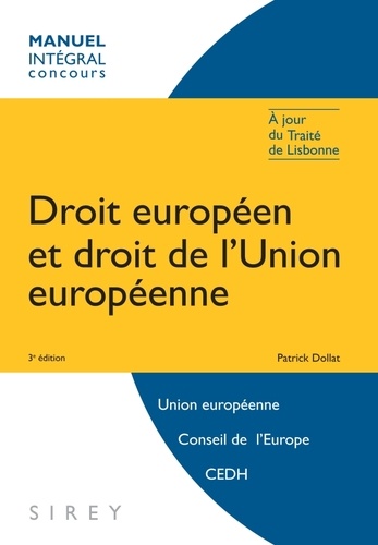 Patrick Dollat - Droit européen et droit de l'Union européenne - A jour du traité de Lisbonne.