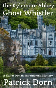 The Kylemore Abbey Ghost Whistler