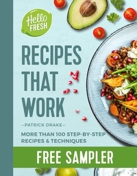 Patrick Drake - HelloFresh Recipes that Work - More than 100 step-by-step recipes &amp; techniques.