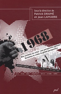 Patrick Dramé et Jean Lamarre - 1968, des sociétés en crise : une perspective globale.