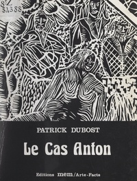Patrick Dubost - Le cas Anton.