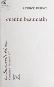 Patrick Dubost - Quentin Beaumatin.