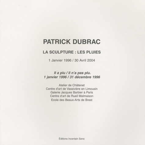 Patrick Dubrac - La sculpture : les pluies.