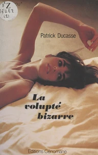La volupté bizarre