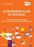 Patrick Dussossoy - Le business plan en pratique - Dirigeants de PME, TPE et start-up : construire et rédiger son business plan.