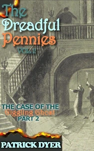 The Dreadful Pennies: The Case of the Giggling Ghost Part 2