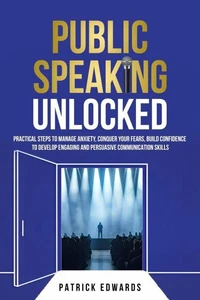 Public Speaking Unlocked