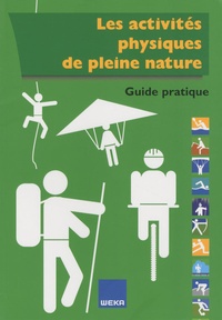 Patrick Emourgeon - Guide pratique des activités physiques de pleine nature.