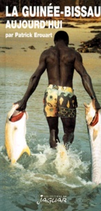 Patrick Erouart - La Guinee-Bissau. 2eme Edition.