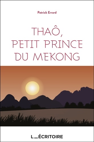 Patrick Errard - Thaô, petit prince du Mekong.