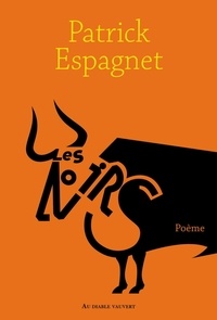Pdf télécharger des livres de téléchargement Les Noirs par Patrick Espagnet in French