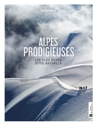 Patrick Espel - Alpes prodigieuses.