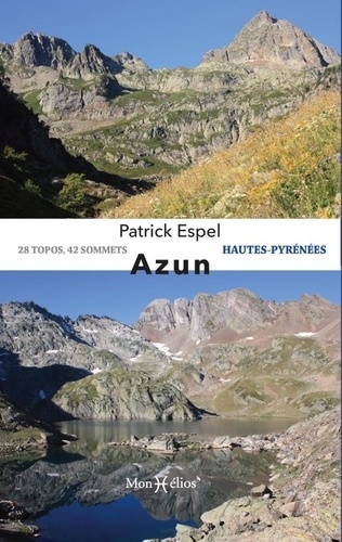 Azun. Hautes-Pyrénées - 28 topos, 42 sommets