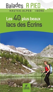 Les 40 plus beaux lacs des écrins