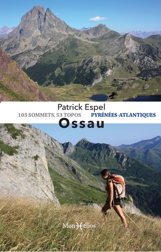Ossau, Pyrénées-Atlantiques. 103 sommets, 52 topos